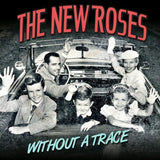 New Roses, The "Without A Trace"