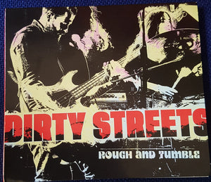 Dirty Streets, The "Rough And Tumble"