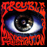 Trouble : "Manic Frustration = マニック・フラストレイション"japan édition with OBI