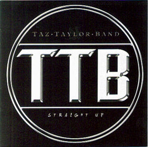 Taz Taylor Band "Straight Up"