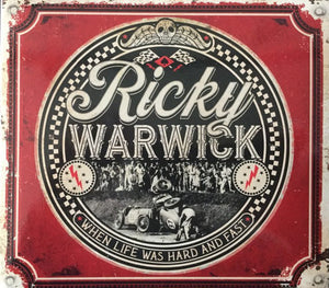 Ricky Warwick "When Life Was Hard And Fast"