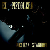 El Pistolero "Mexican Standoff"