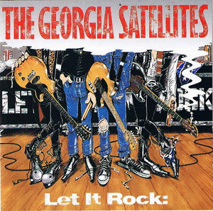 Georgia Satellites, The "Let It Rock: Best Of The Georgia Satellites"