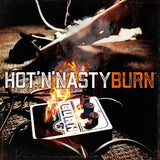 Hot'N'Nasty "Burn"