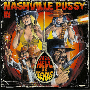 Nashville Pussy "From Hell To Texas"
