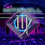 Tony Mitchell : "Hot Endless Summer Nights"