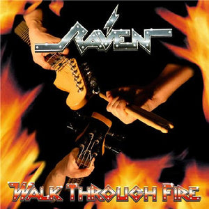 Raven : "Walk Through Fire"