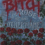 Bitch : "A Rose By Any Other Name"