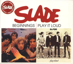 Slade "Beginnings / Play It Loud"