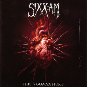 Sixx:A.M. "This Is Gonna Hurt"
