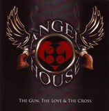 Angel House : "The Gun, The Love & The Cross"