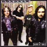 Roadsaw "Rawk N' Roll"