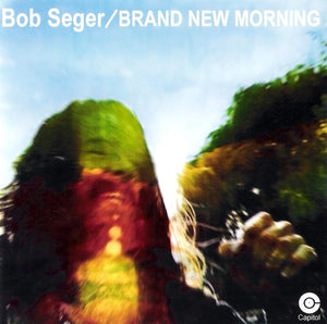 Bob Seger "Brand New Morning"
