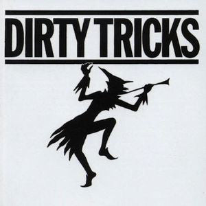 Dirty Tricks : "Dirty Tricks"