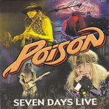 Poison : "Seven Days Live"