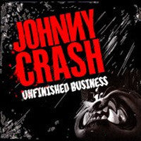 Johnny Crash : "Unfinished Business"