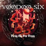 Voodoo Six "First Hit For Free"