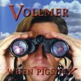 Brian Vollmer "When Pigs Fly "