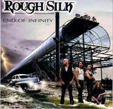 Rough Silk "End Of Infinity"