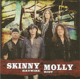 Skinny Molly "Haywire Riot"