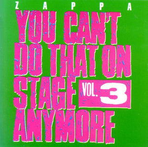 Frank Zappa "You Can't Do That On Stage Anymore Vol. 3" 2 CD