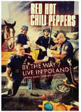 Red Hot Chili Peppers "By The Way / Live In Poland"
