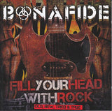 Bonafide : "Fill Your Head With Rock"