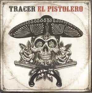 Tracer : "El Pistolero" LP
