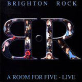 Brighton Rock "A Room For Five - Live"
