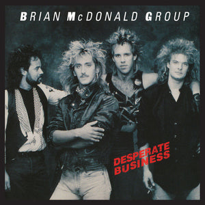 Brian McDonald Group "Desperate Business"