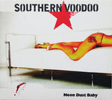 Southern Voodoo "Neon Dust Baby"