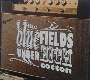 Bluefields, The "Under High Cotton"