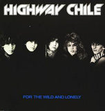 Highway Chile "For The Wild And Lonely"