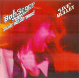 Bob Seger And The Silver Bullet Band "'Live' Bullet"