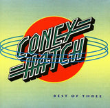 Coney Hatch "Best Of Three"