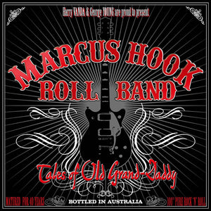 Marcus Hook Roll Band "Tales Of Old Grand-Daddy"