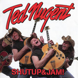 Ted Nugent "Shutup&jam!"