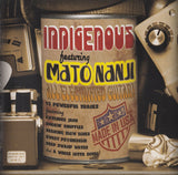 Indigenous : "Indigenous Featuring Mato Nanji"