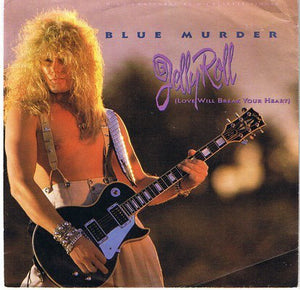 Blue Murder : "Jelly Roll (Love Will Break Your Heart)" 45 Tours