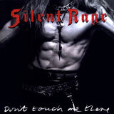 Silent Rage : "Don't Touch Me There"