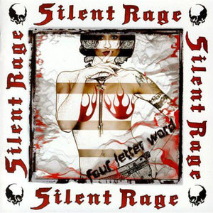 Silent Rage : "Four Letter Word"