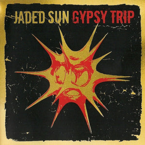Jaded Sun "Gypsy Trip"