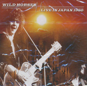 Wild Horses "Live In Japan 1980"