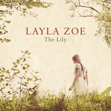 Layla Zoe "The Lily"