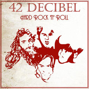 42 Decibel "Hard rock''n'roll"