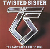 Twisted Sister "You Can't Stop Rock 'N' Roll" LP