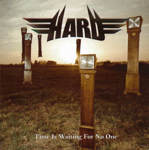 Hard : "Time Is Waiting For No One"