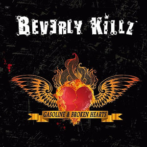 Beverly Killz "Gasoline & Broken Hearts"