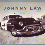 Johnny Law "Johnny Law"