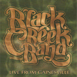 Black Creek Band "Live From Gainsville '95"